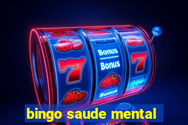 bingo saude mental